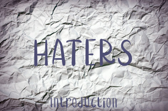 Evaluating Haters: A Practical Guide to Using This Playful Display Font